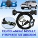 EGR Blanking Module T01 PRADO 120 3.0L 2006 - 2009